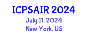 International Conference on Political Sciences and International Relations (ICPSAIR) July 11, 2024 - New York, United States