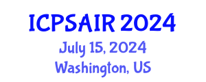 International Conference on Political Sciences and International Relations (ICPSAIR) July 15, 2024 - Washington, United States
