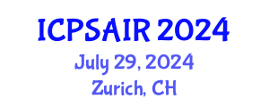 International Conference on Political Sciences and International Relations (ICPSAIR) July 29, 2024 - Zurich, Switzerland