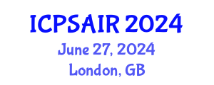International Conference on Political Sciences and International Relations (ICPSAIR) June 27, 2024 - London, United Kingdom