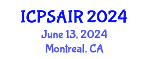 International Conference on Political Sciences and International Relations (ICPSAIR) June 13, 2024 - Montreal, Canada
