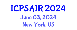 International Conference on Political Sciences and International Relations (ICPSAIR) June 03, 2024 - New York, United States