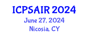 International Conference on Political Sciences and International Relations (ICPSAIR) June 27, 2024 - Nicosia, Cyprus