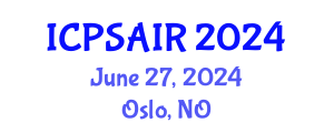 International Conference on Political Sciences and International Relations (ICPSAIR) June 27, 2024 - Oslo, Norway