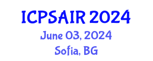 International Conference on Political Sciences and International Relations (ICPSAIR) June 03, 2024 - Sofia, Bulgaria