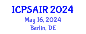 International Conference on Political Sciences and International Relations (ICPSAIR) May 16, 2024 - Berlin, Germany
