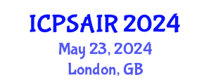 International Conference on Political Sciences and International Relations (ICPSAIR) May 23, 2024 - London, United Kingdom