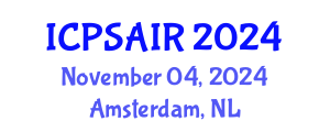 International Conference on Political Sciences and International Relations (ICPSAIR) November 04, 2024 - Amsterdam, Netherlands