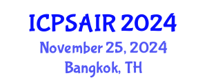 International Conference on Political Sciences and International Relations (ICPSAIR) November 25, 2024 - Bangkok, Thailand