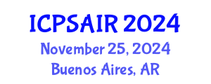 International Conference on Political Sciences and International Relations (ICPSAIR) November 25, 2024 - Buenos Aires, Argentina