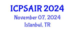 International Conference on Political Sciences and International Relations (ICPSAIR) November 07, 2024 - Istanbul, Turkey