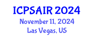 International Conference on Political Sciences and International Relations (ICPSAIR) November 11, 2024 - Las Vegas, United States