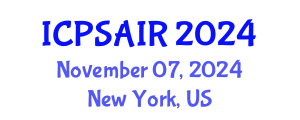 International Conference on Political Sciences and International Relations (ICPSAIR) November 07, 2024 - New York, United States
