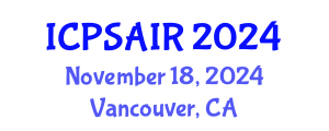 International Conference on Political Sciences and International Relations (ICPSAIR) November 18, 2024 - Vancouver, Canada