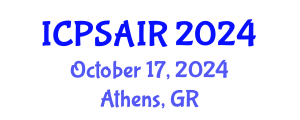 International Conference on Political Sciences and International Relations (ICPSAIR) October 17, 2024 - Athens, Greece