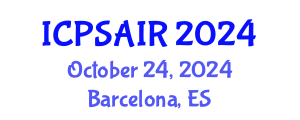 International Conference on Political Sciences and International Relations (ICPSAIR) October 24, 2024 - Barcelona, Spain