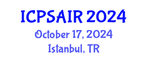 International Conference on Political Sciences and International Relations (ICPSAIR) October 17, 2024 - Istanbul, Turkey
