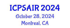 International Conference on Political Sciences and International Relations (ICPSAIR) October 28, 2024 - Montreal, Canada