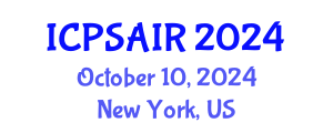 International Conference on Political Sciences and International Relations (ICPSAIR) October 10, 2024 - New York, United States