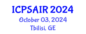 International Conference on Political Sciences and International Relations (ICPSAIR) October 03, 2024 - Tbilisi, Georgia