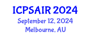 International Conference on Political Sciences and International Relations (ICPSAIR) September 12, 2024 - Melbourne, Australia