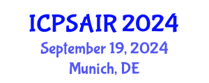 International Conference on Political Sciences and International Relations (ICPSAIR) September 19, 2024 - Munich, Germany