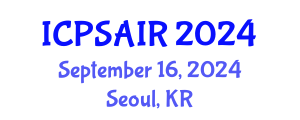 International Conference on Political Sciences and International Relations (ICPSAIR) September 16, 2024 - Seoul, Republic of Korea