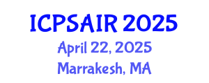International Conference on Political Sciences and International Relations (ICPSAIR) April 22, 2025 - Marrakesh, Morocco