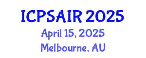 International Conference on Political Sciences and International Relations (ICPSAIR) April 15, 2025 - Melbourne, Australia