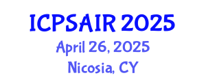 International Conference on Political Sciences and International Relations (ICPSAIR) April 26, 2025 - Nicosia, Cyprus
