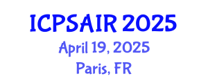 International Conference on Political Sciences and International Relations (ICPSAIR) April 19, 2025 - Paris, France