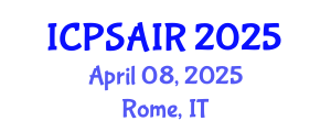International Conference on Political Sciences and International Relations (ICPSAIR) April 08, 2025 - Rome, Italy
