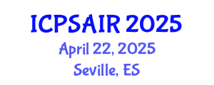 International Conference on Political Sciences and International Relations (ICPSAIR) April 22, 2025 - Seville, Spain