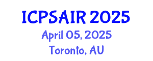 International Conference on Political Sciences and International Relations (ICPSAIR) April 05, 2025 - Toronto, Australia