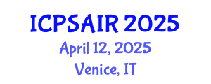 International Conference on Political Sciences and International Relations (ICPSAIR) April 12, 2025 - Venice, Italy
