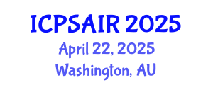 International Conference on Political Sciences and International Relations (ICPSAIR) April 22, 2025 - Washington, Australia