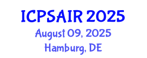 International Conference on Political Sciences and International Relations (ICPSAIR) August 09, 2025 - Hamburg, Germany