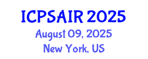 International Conference on Political Sciences and International Relations (ICPSAIR) August 09, 2025 - New York, United States