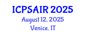 International Conference on Political Sciences and International Relations (ICPSAIR) August 12, 2025 - Venice, Italy