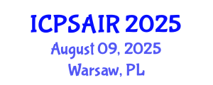 International Conference on Political Sciences and International Relations (ICPSAIR) August 09, 2025 - Warsaw, Poland