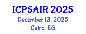 International Conference on Political Sciences and International Relations (ICPSAIR) December 13, 2025 - Cairo, Egypt