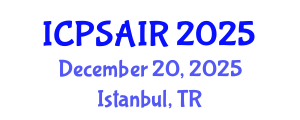 International Conference on Political Sciences and International Relations (ICPSAIR) December 20, 2025 - Istanbul, Turkey