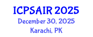 International Conference on Political Sciences and International Relations (ICPSAIR) December 30, 2025 - Karachi, Pakistan