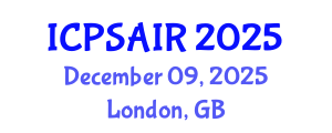 International Conference on Political Sciences and International Relations (ICPSAIR) December 09, 2025 - London, United Kingdom
