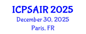 International Conference on Political Sciences and International Relations (ICPSAIR) December 30, 2025 - Paris, France