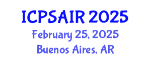 International Conference on Political Sciences and International Relations (ICPSAIR) February 25, 2025 - Buenos Aires, Argentina