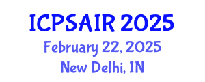 International Conference on Political Sciences and International Relations (ICPSAIR) February 22, 2025 - New Delhi, India