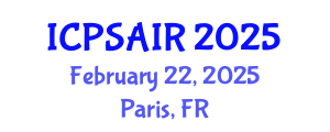 International Conference on Political Sciences and International Relations (ICPSAIR) February 22, 2025 - Paris, France