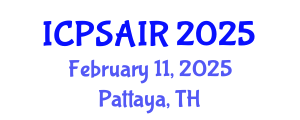 International Conference on Political Sciences and International Relations (ICPSAIR) February 11, 2025 - Pattaya, Thailand