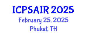 International Conference on Political Sciences and International Relations (ICPSAIR) February 25, 2025 - Phuket, Thailand